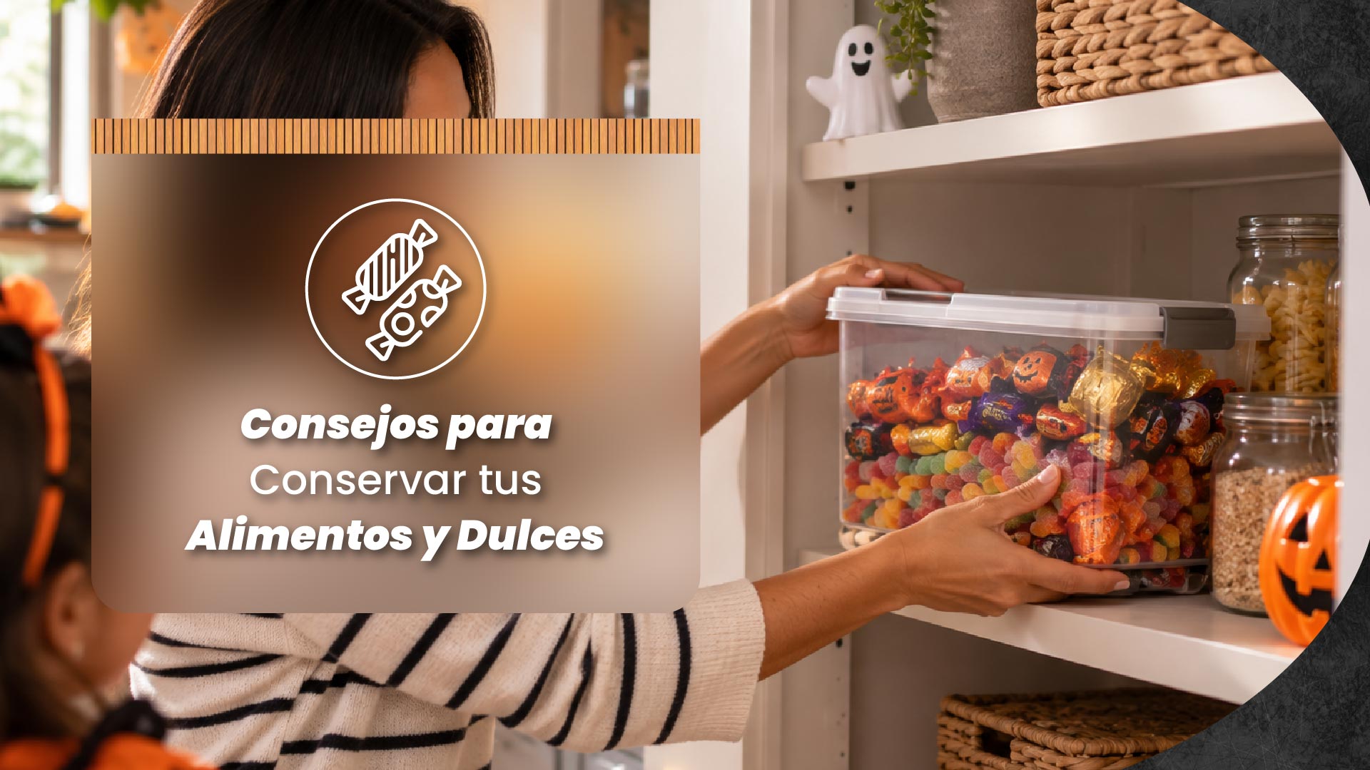 Consejos para Conservar tus Alimentos y Dulces
